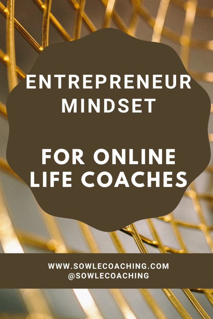 Entrepreneur mindset for life coach